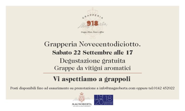 Grapperia Novecentodiciotto, Sabato 22 Settembre 2018 Degustazione "Grappe da vitigni aromatici"